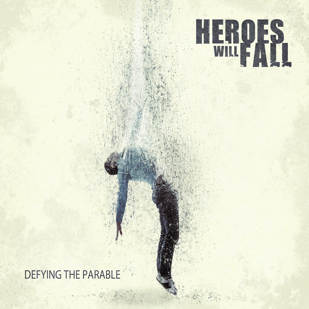 Heroes Will Fall - Defying the Parable [EP] (2012)